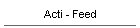 Acti - Feed